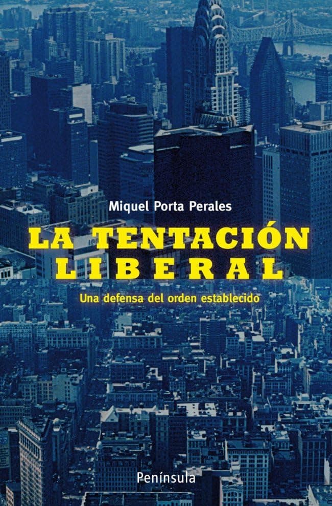 Portada de La tentación liberal: Una defensa del orden establecido (ATALAYA)
