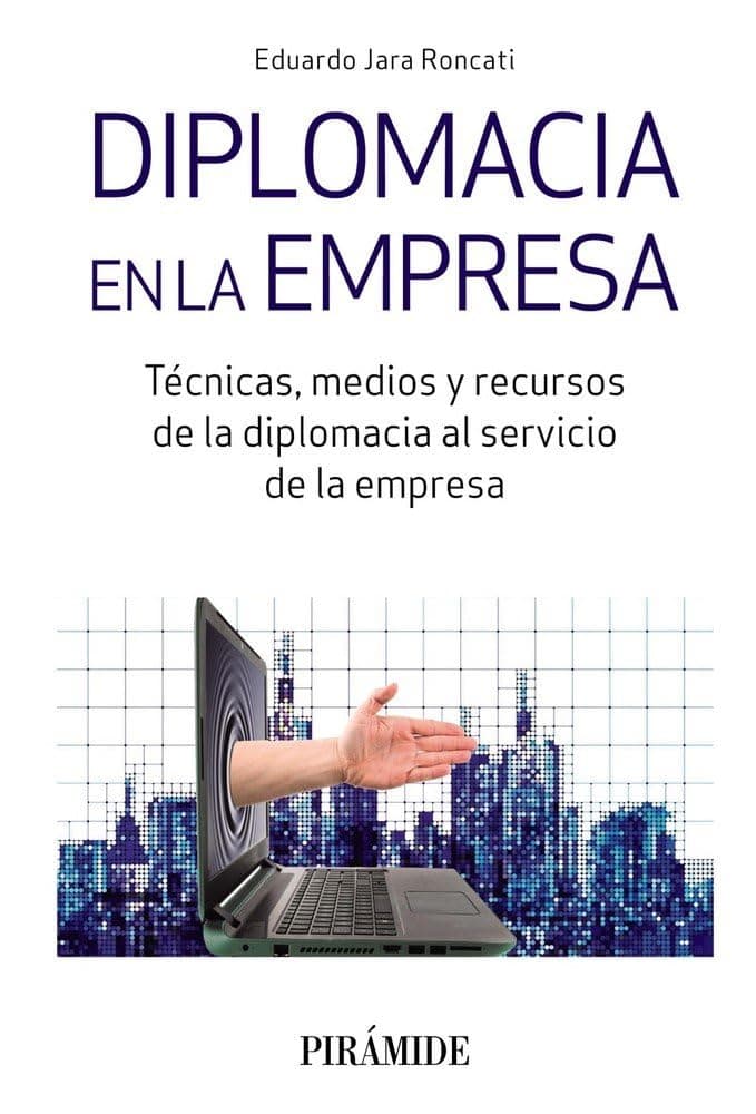 Portada de Diplomacia en la empresa: Técnicas, medios y recursos de la diplomacia al servicio de la empresa (Empresa y Gestión)