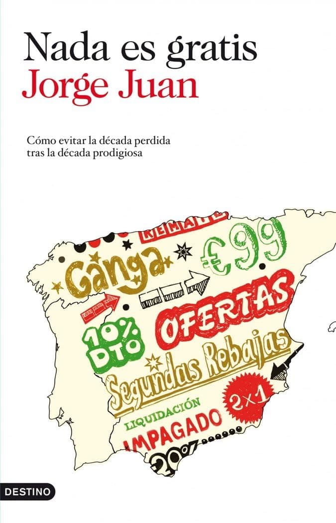 Portada de Nada es gratis: Cómo evitar la década perdida tras la década prodigiosa: 212 (Imago Mundi)