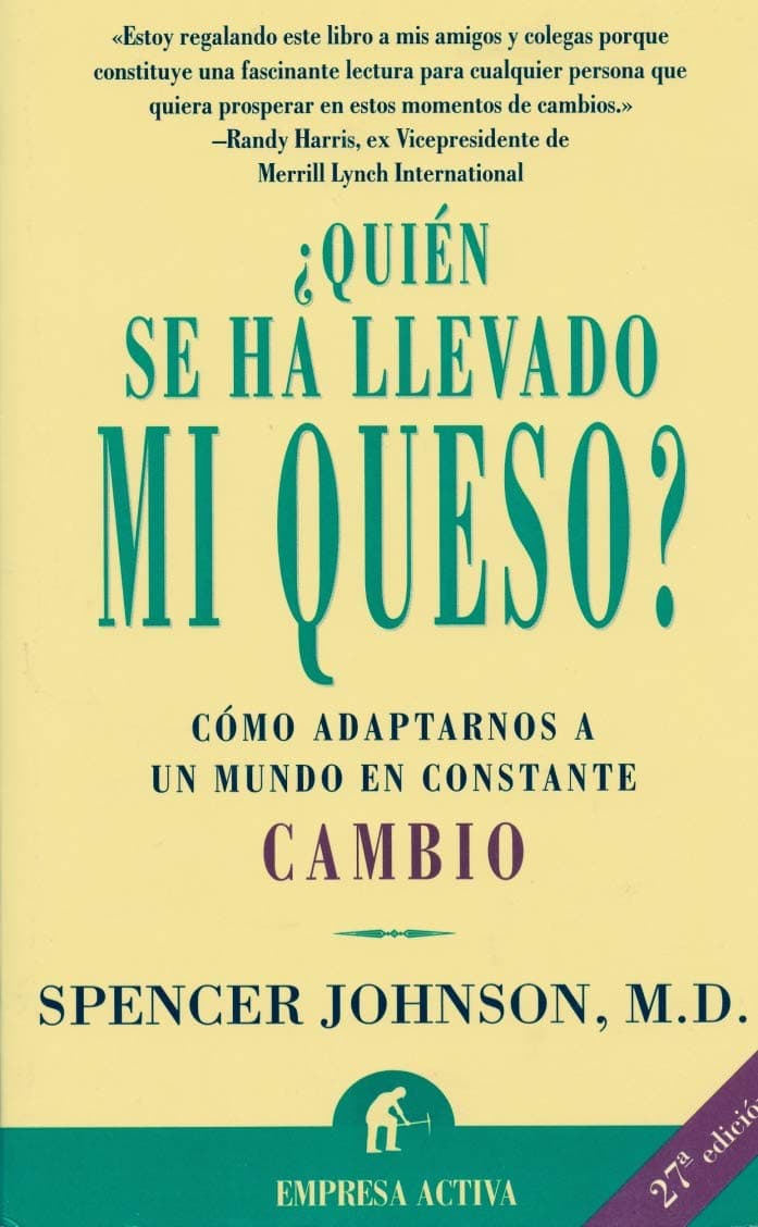 Portada de ¿Quién se ha llevado mi queso?: cómo adaptarse a un mundo en constante cambio