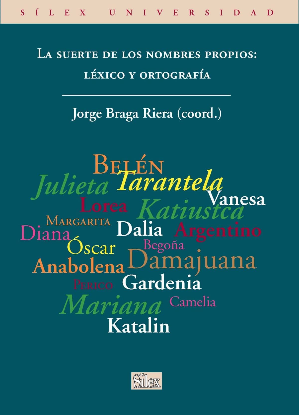 Portada de La Suerte De Los Nombres Propios - Léxico Y Ortografía