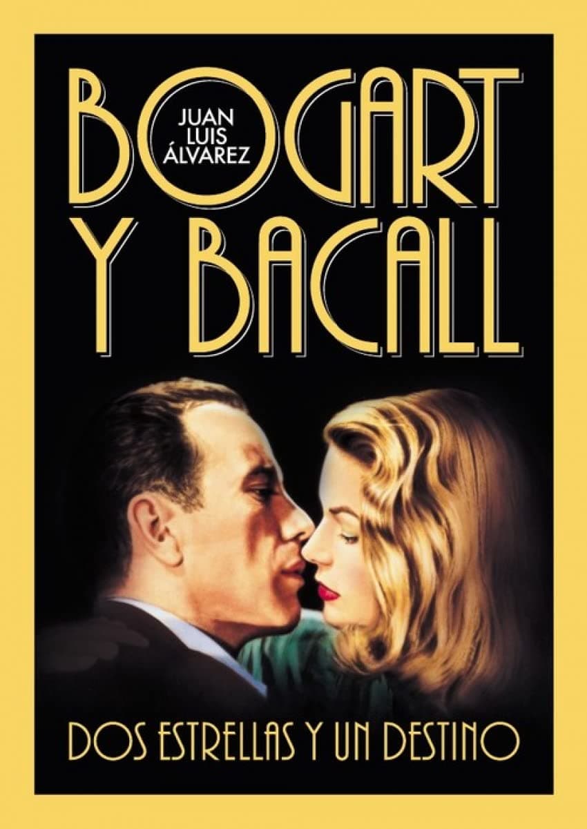 Portada de Bogart y Bacall, dos estrellas y un destino (CINE)