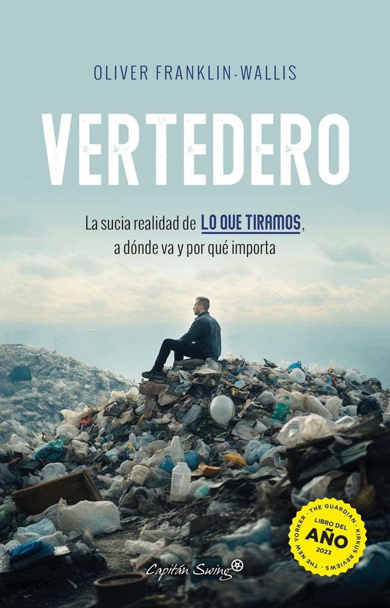 Portada de Vertedero: La sucia realidad de lo que tiramos, a dónde va y por qué im (Ensayo)