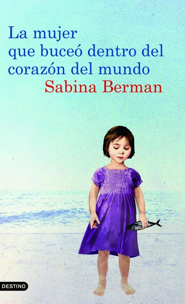Portada de La mujer que buceó dentro del corazón del mundo: 1 (Áncora & Delfín)