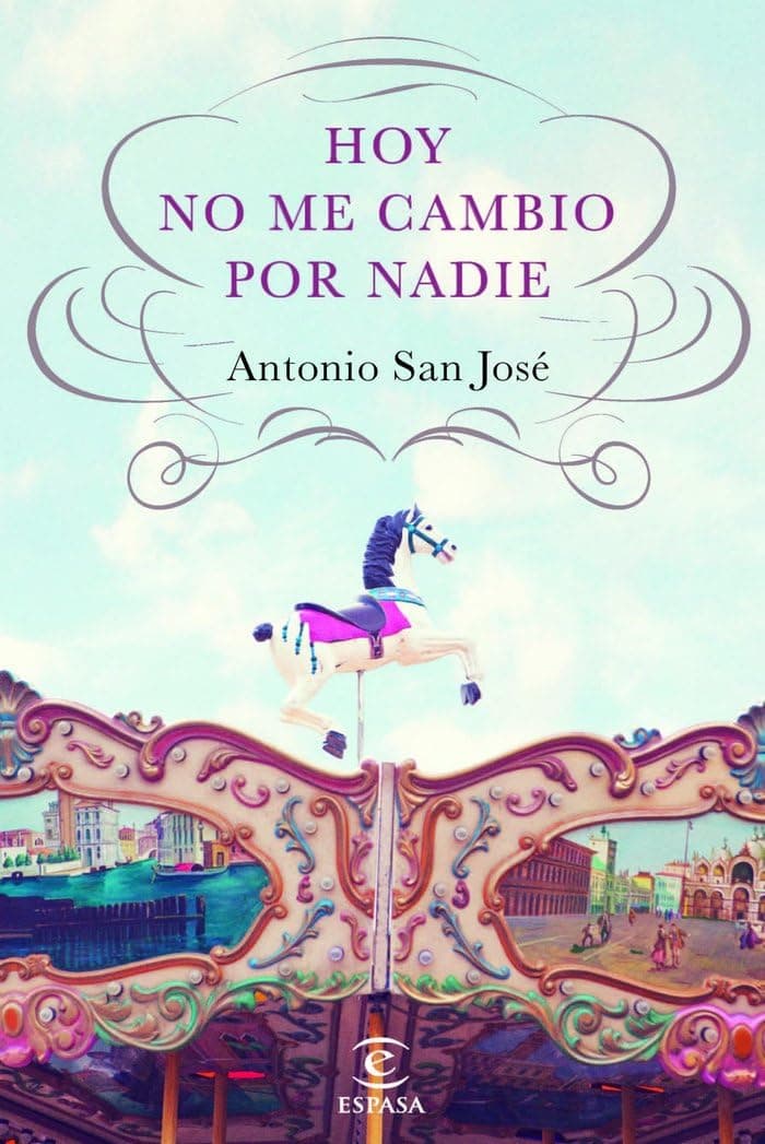 Portada de Hoy no me cambio por nadie (ESPASA NARRATIVA)