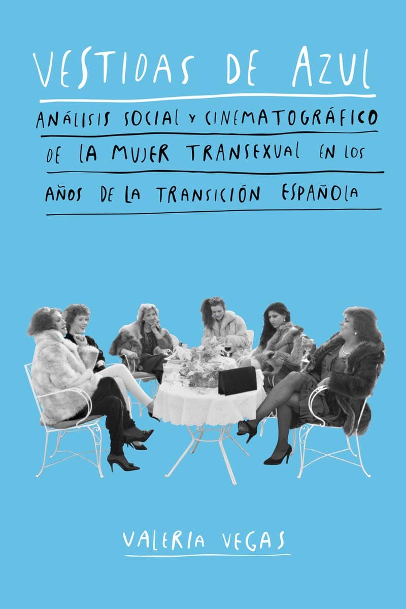 Portada de Vestidas de azul: Análisis social y cinematográfico de la mujer transexual en (DOS BIGOTES)