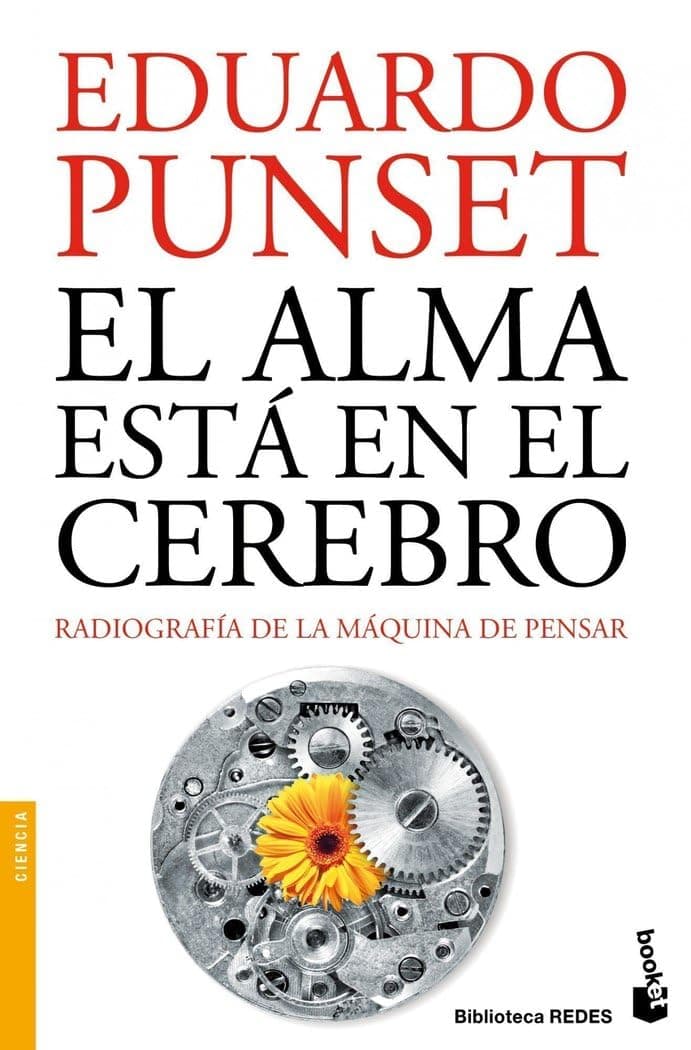 Portada de El alma está en el cerebro: Radiografía de la máquina de pensar (Divulgación)