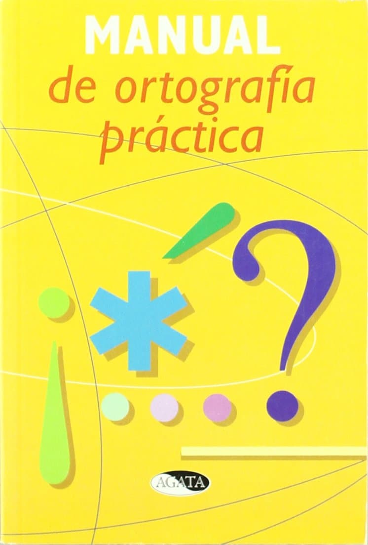 Portada de MANUAL DE ORTOGRAFIA PRACTICA (SIN COLECCION)