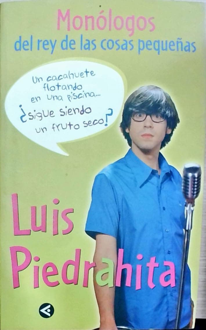 Portada de Un cacahuete flotando en una piscina... ¿sigue siendo un fruto seco?: Monólogos del rey de las cosas pequeñas (Primera persona)