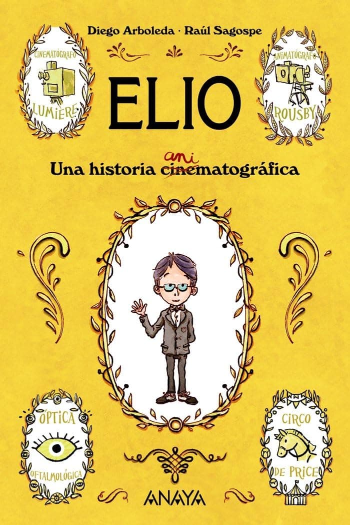 Portada de Elio: Una historia animatográfica (LITERATURA INFANTIL - Narrativa infantil)