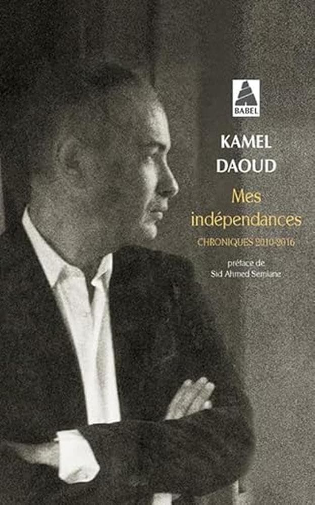 Portada de Mes indépendances: Chroniques 2010-2016