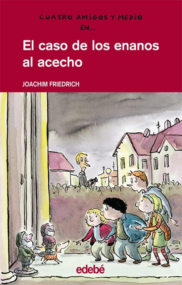 Portada de EL CASO DE LOS ENANOS AL ACECHO: 3 (CUATRO AMIGOS Y MEDIO)