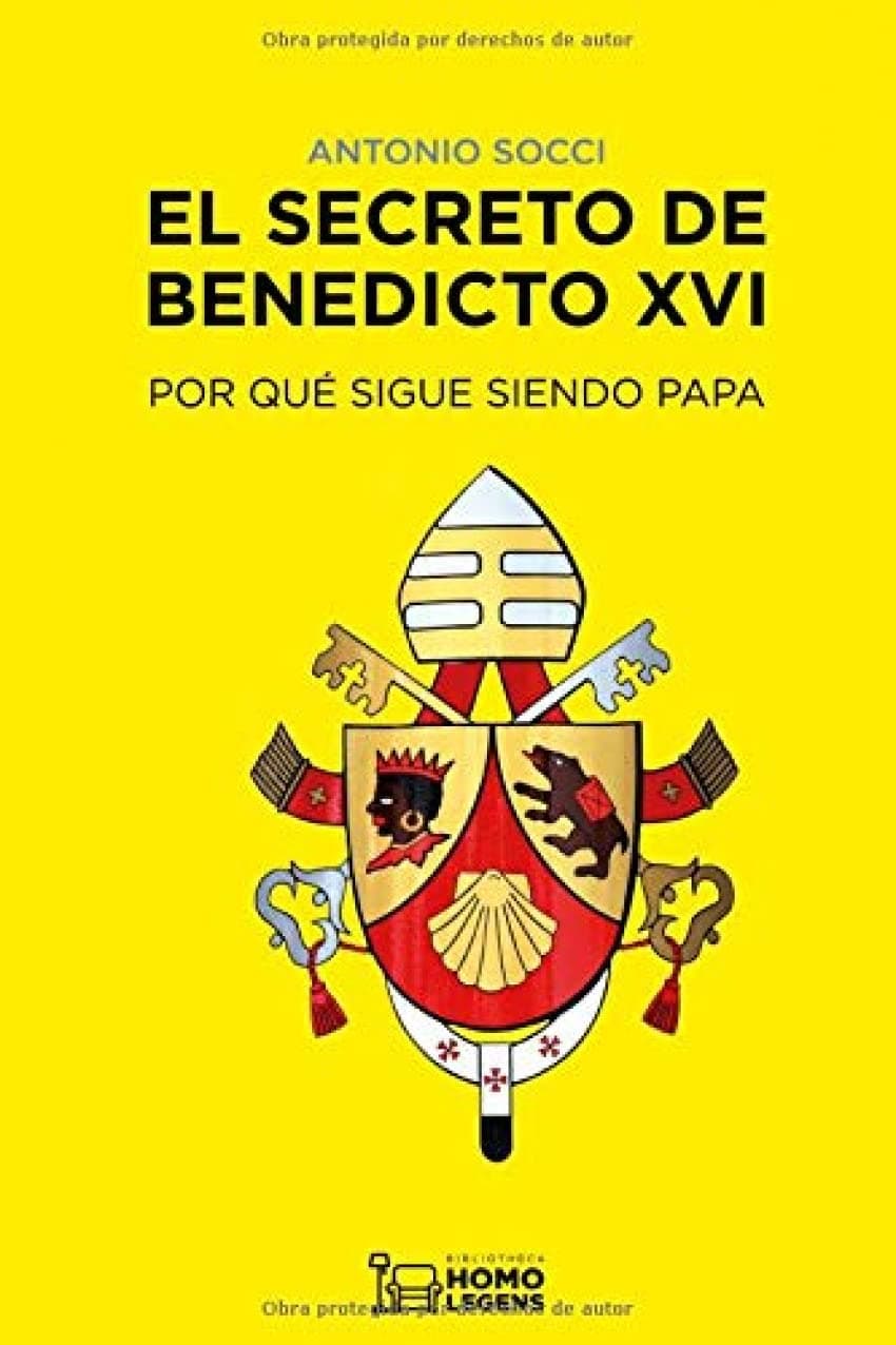 Portada de El secreto de Benedicto XVI: POR QUE SIGUE SIENDO PAPA