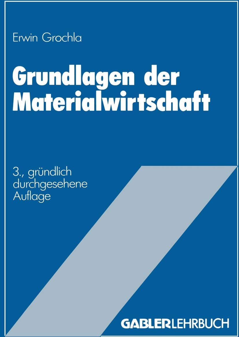 Portada de Grundlagen der Materialwirtschaft: Das materialwirtschaftliche Optimum im Betrieb (German Edition)