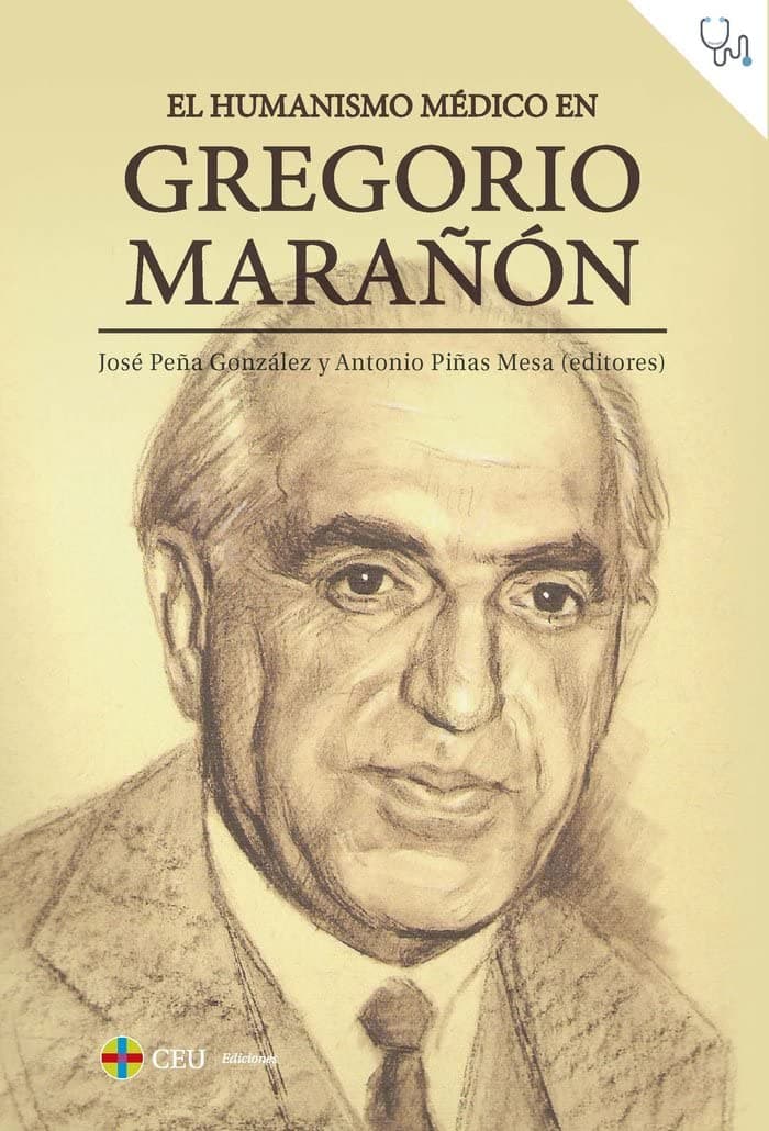 Portada de El humanismo médico en Gregorio Marañón: 6 (Ciencias de la Salud)