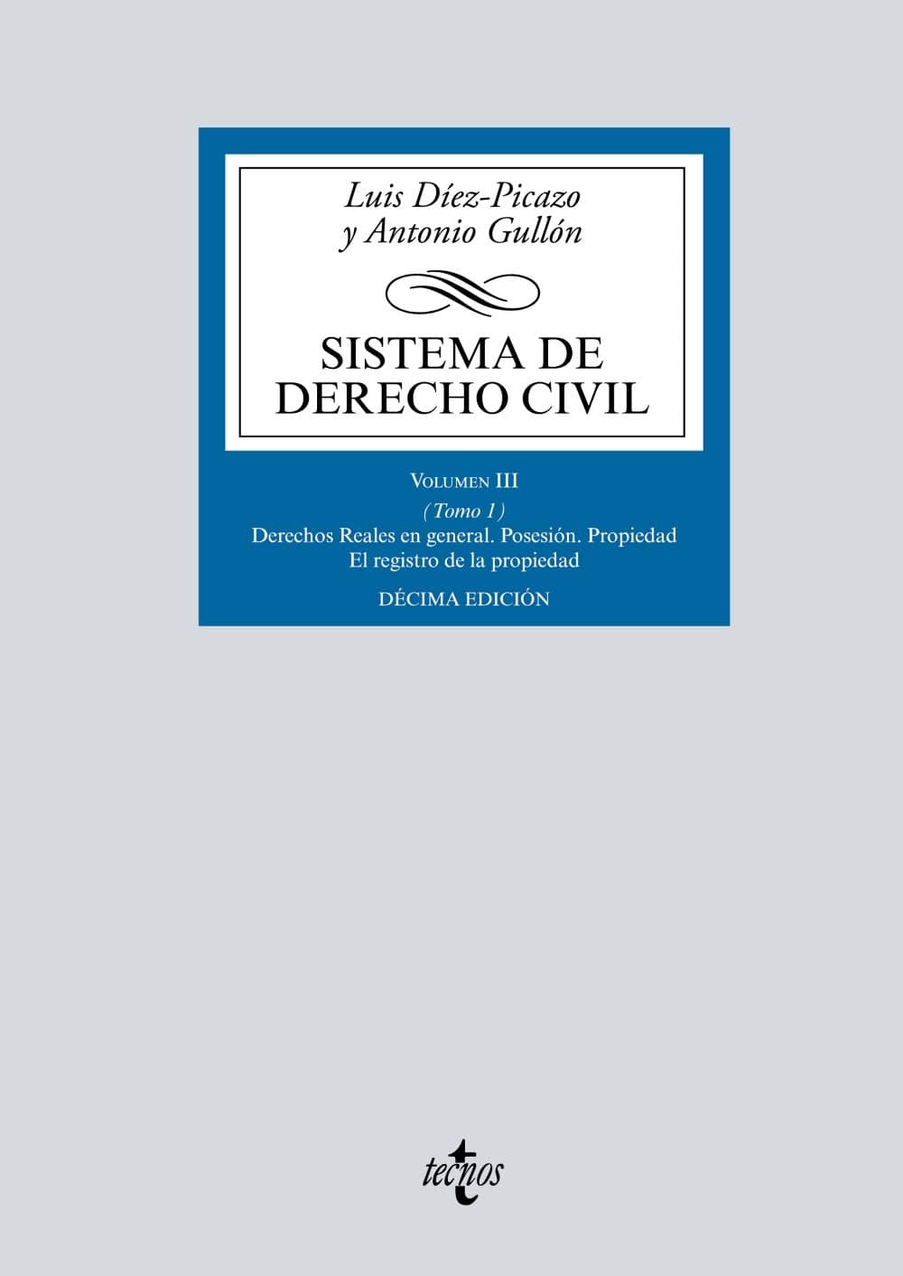 Portada de Sistema de Derecho civil: Volumen III (Tomo 1) Derechos Reales en general (Derecho - Biblioteca Universitaria de Editorial Tecnos)