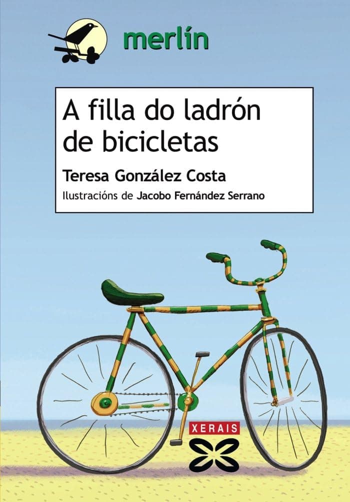 Portada de A filla do ladrón de bicicletas (INFANTIL E XUVENIL - MERLÍN - De 11 anos en diante)