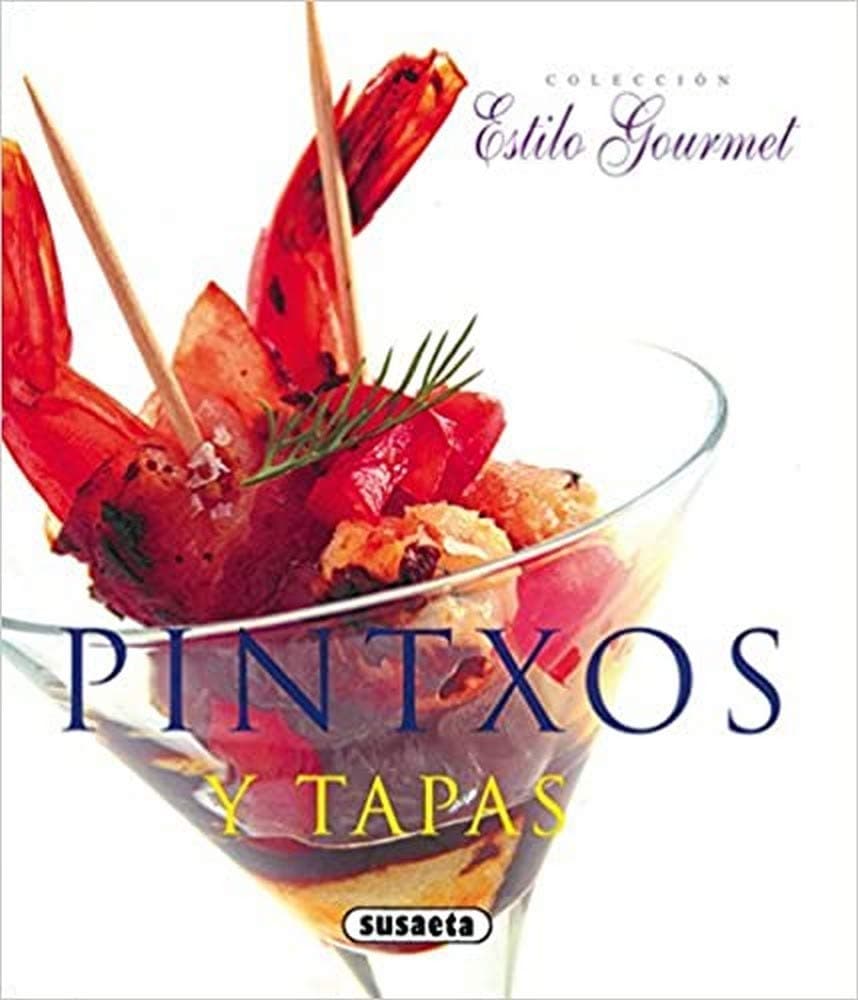 Portada de Pintxos Y Tapas(Estilo Gourmet)