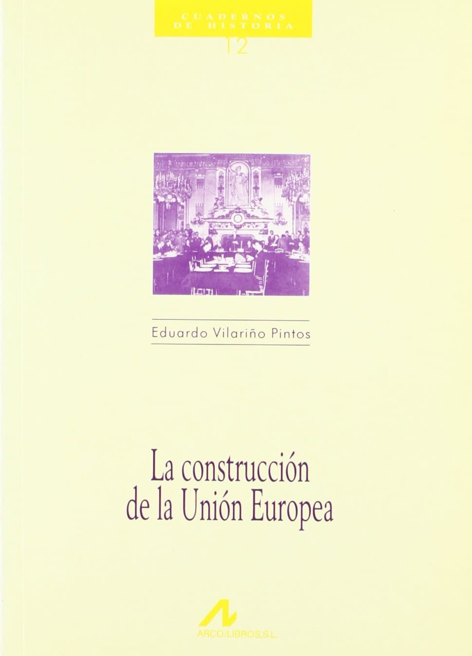 Portada de CONSTRUCCION UNION EUROPEA (Cuadernos de historia)