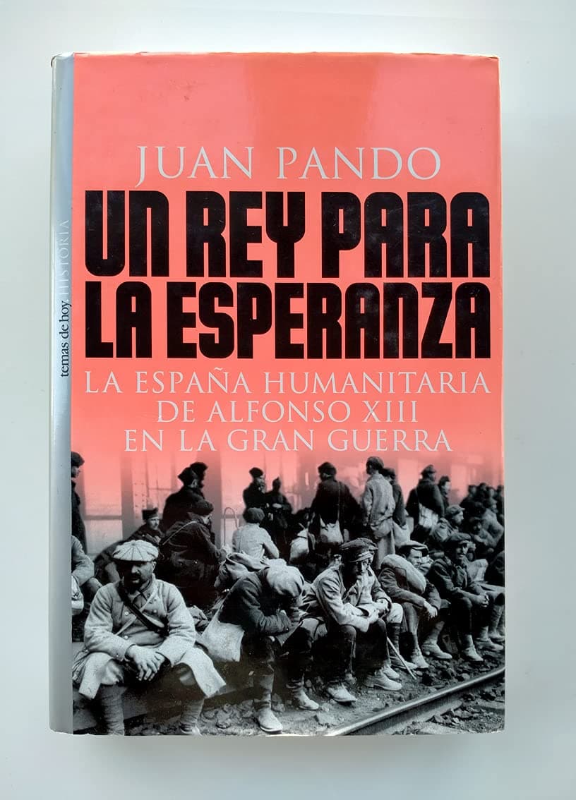 Portada de Un rey para la Esperanza: la España humanitaria de Alfonso XIII en lagran Guerra