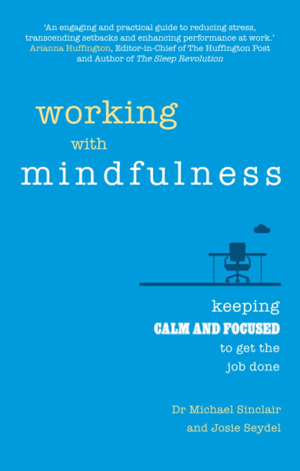 Portada de Working with Mindfulness: Keeping calm and focused to get the job done