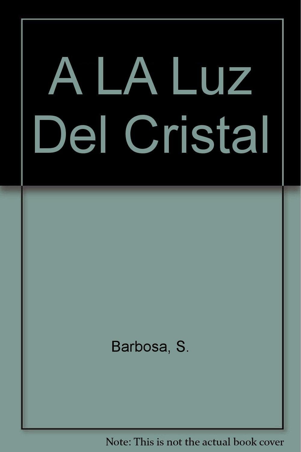 Portada de A LA Luz Del Cristal