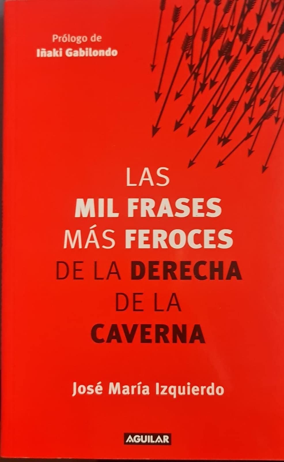Portada de Las Mil Frases Más Feroces Contra La Izquierda