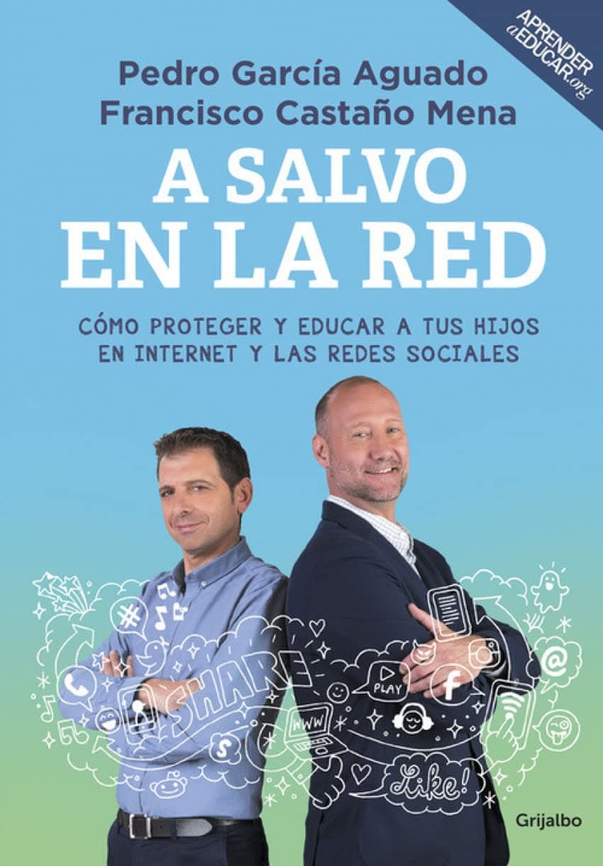 Portada de A salvo en la red: Cómo proteger y educar a tus hijos en Internet y las redes sociales (Divulgación)
