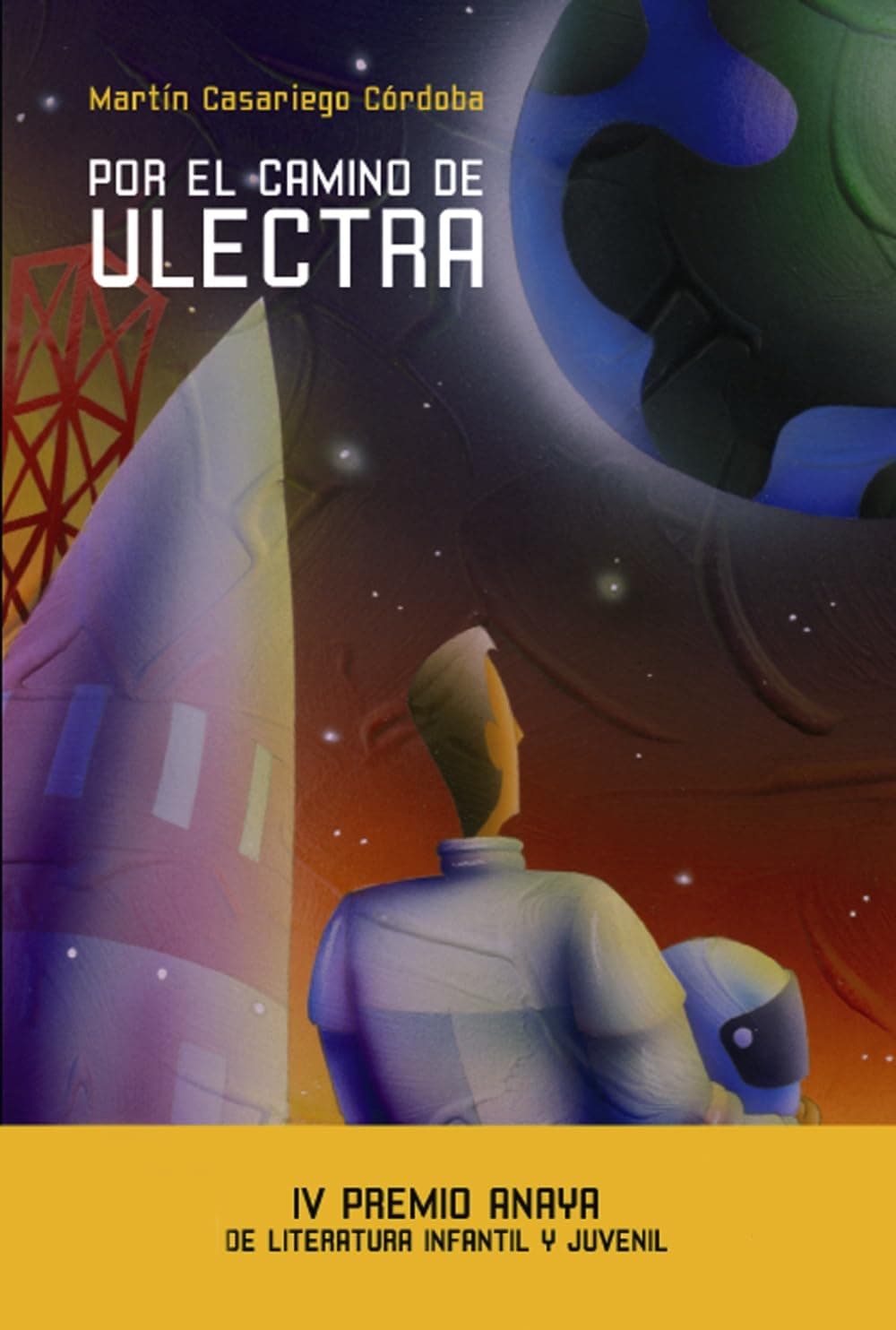 Portada de Por el camino de Ulectra (Otras Colecciones - Libros Singulares - Premio Anaya)