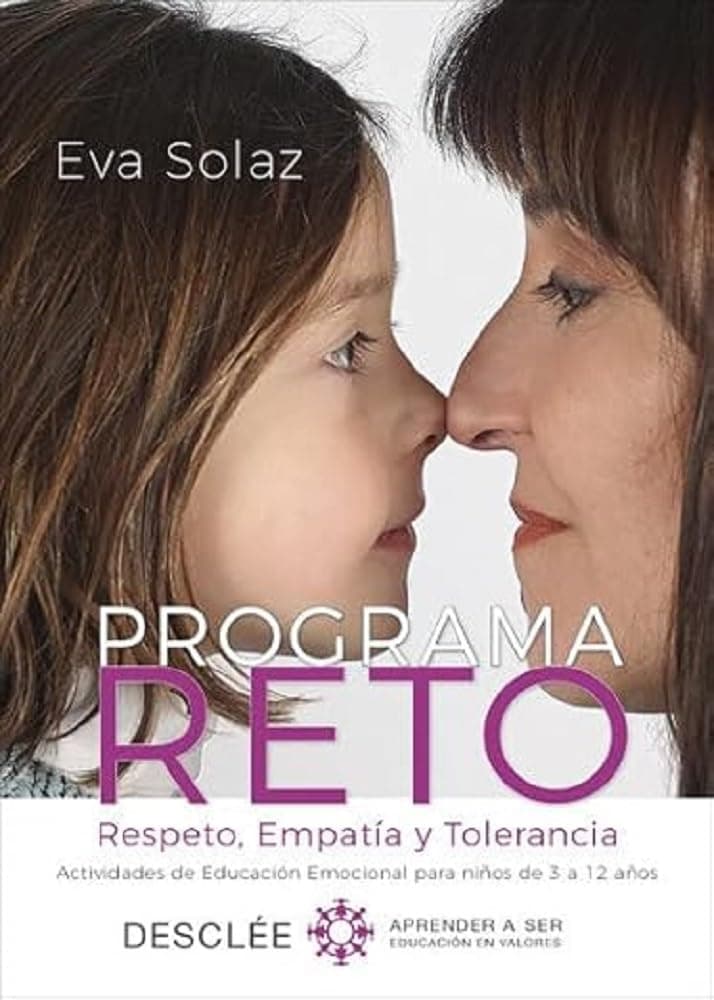 Portada de Programa RETO. Respeto, Empatía y Tolerancia. Actividades de Educación Emocional para niños de 3 a 12 años.: 0 (Aprender a ser)