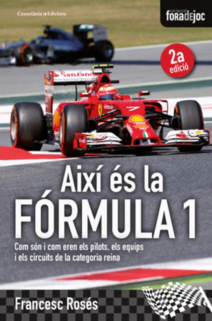 Portada de Així És La Fórmula 1: Com són i com eren el pilots, els equips i els circuits de la categoria reina: 17 (Fora de Joc)