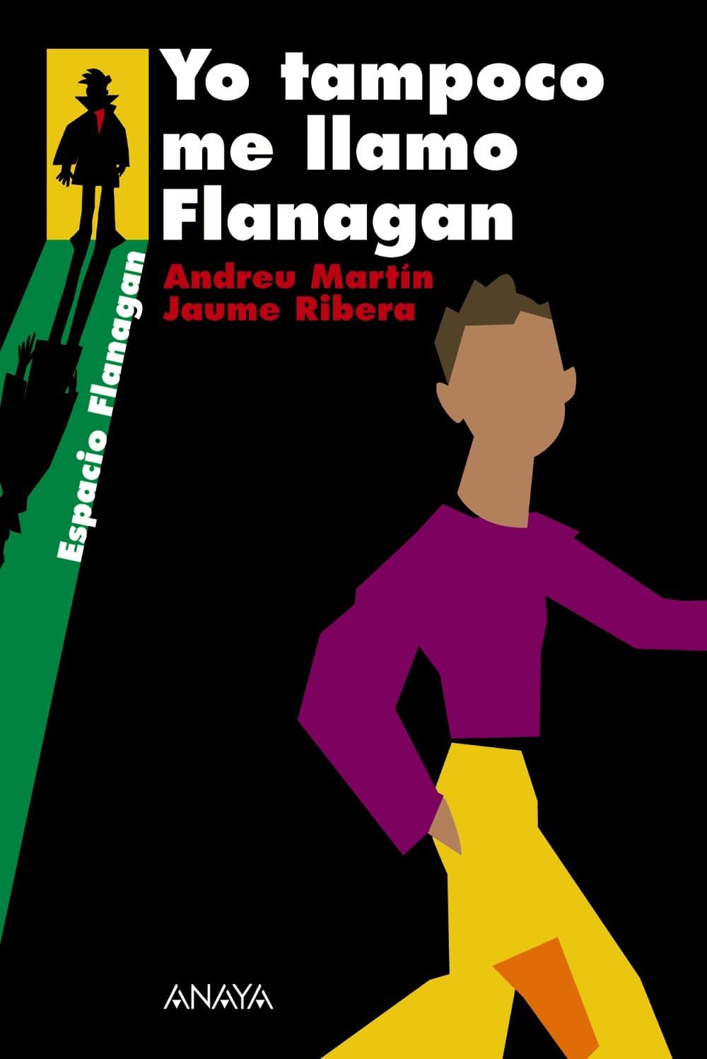 Portada de Yo tampoco me llamo Flanagan: Serie Flanagan, 9 (LITERATURA JUVENIL - Flanagan)