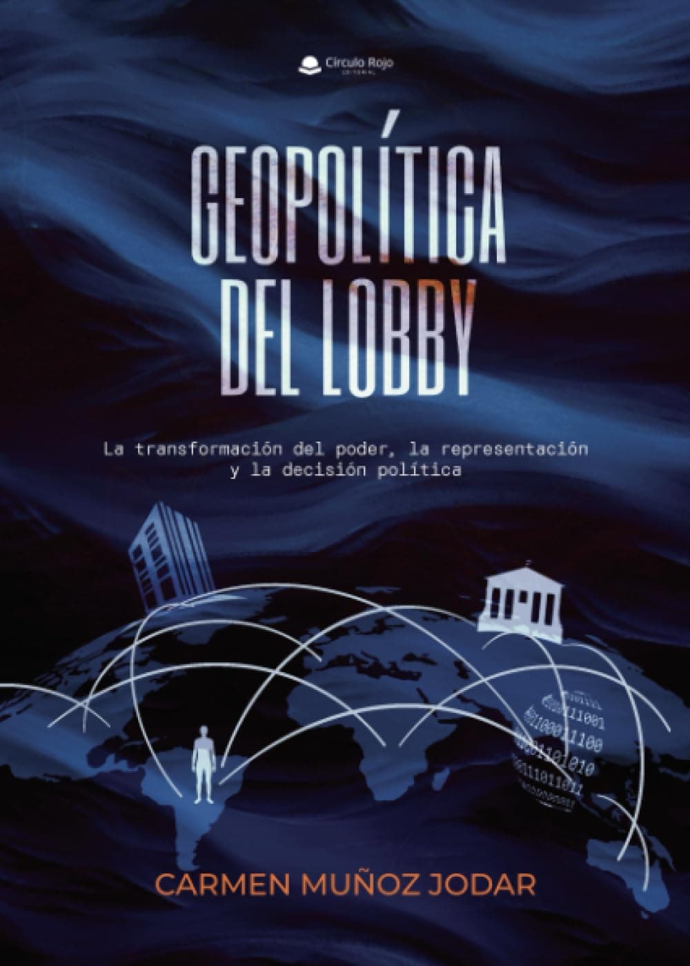 Portada de Geopolítica del lobby. La transformación del poder, la representación y la decisión política