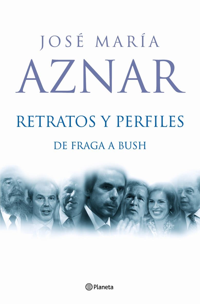 Portada de Retratos y perfiles: de Fraga a Bush (Planeta)