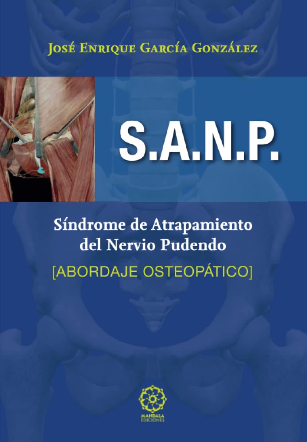 Portada de S.A.N.P. Síndrome de atrapamiento del nervio pudendo. Abordaje osteopático: Abordaje osteopático