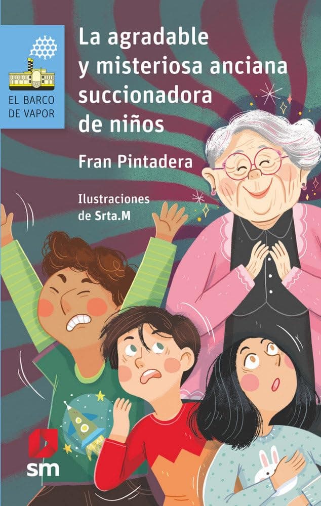 Portada de La agradable y misteriosa anciana... succionadora de niños: 188 (El Barco de Vapor Azul)