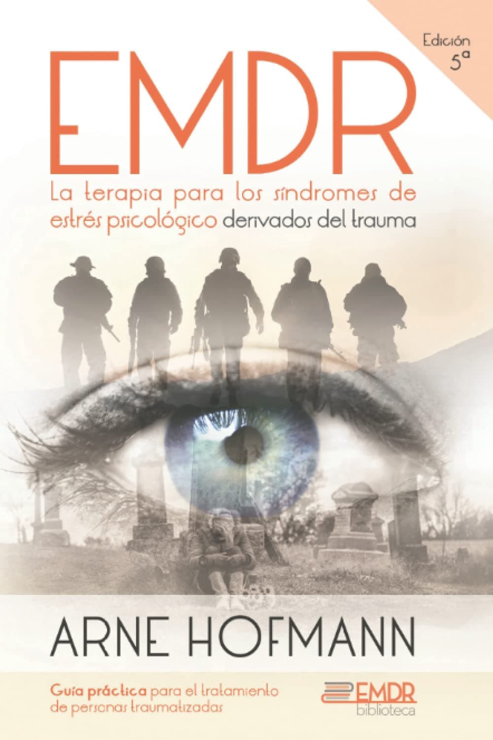 Portada de EMDR. La terapia para síndromes de estrés psicológico derivados del trauma