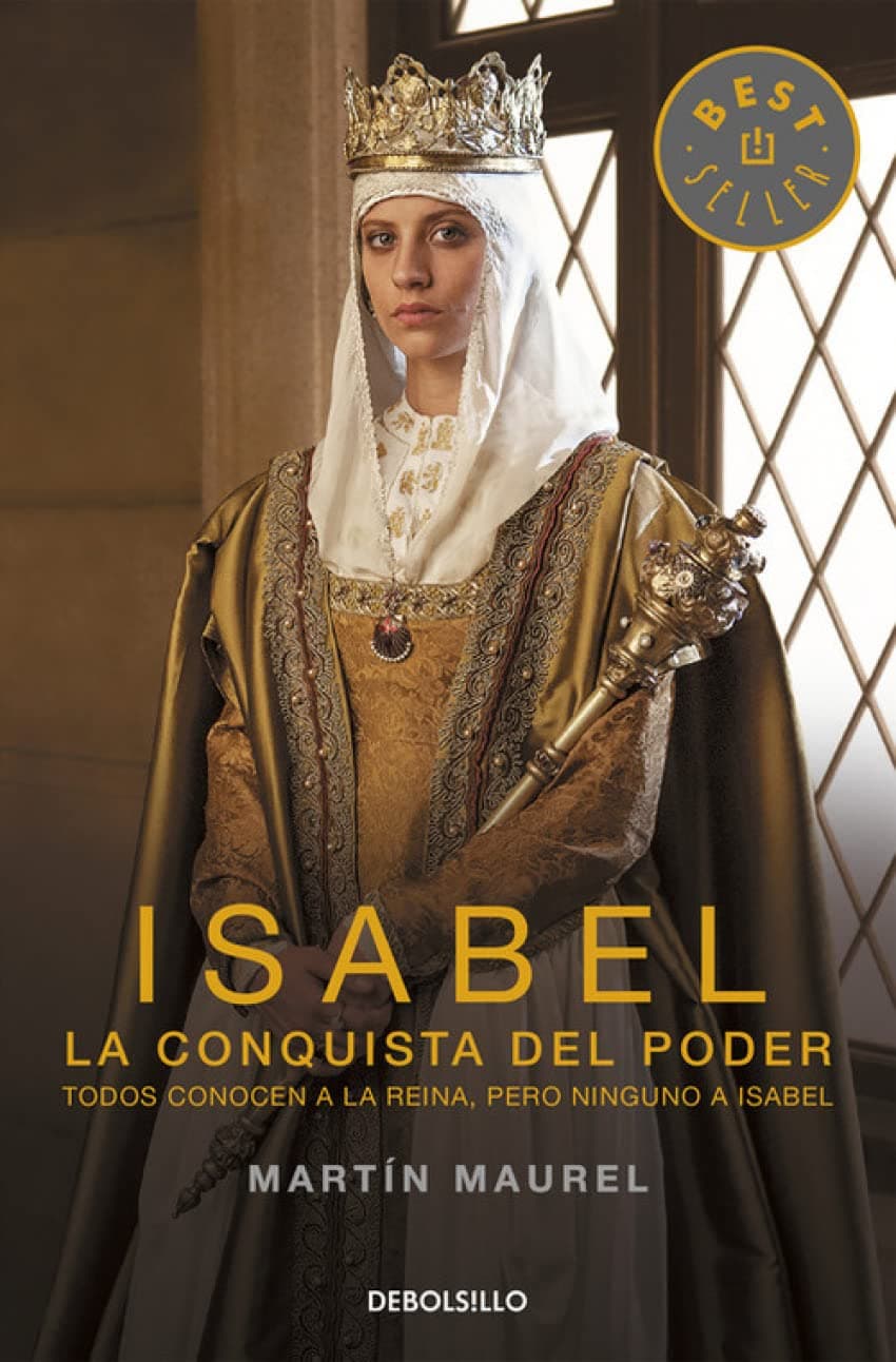 Portada de Isabel, la conquista del poder: Todos conocen a la reina, pero ninguno a Isabel (Best Seller)