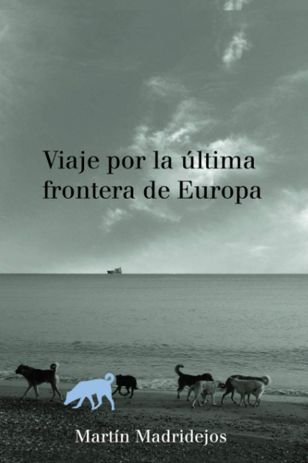 Portada de Viaje por la última frontera de Europa