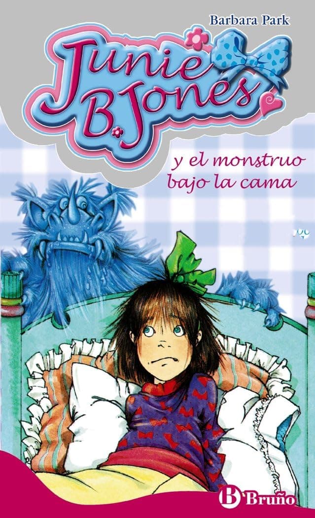 Portada de Junie B. Jones y el monstruo bajo la cama (Castellano - A PARTIR DE 6 AÑOS - PERSONAJES Y SERIES - Junie B. Jones)
