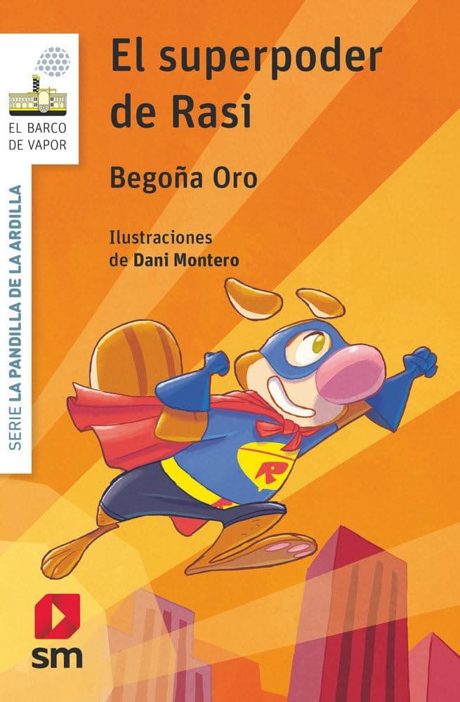 Portada de La pandilla de la ardilla 12. El superpoder de Rasi (El Barco de Vapor Blanca)