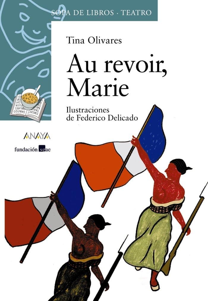 Portada de Au revoir, Marie (LITERATURA INFANTIL - Sopa de Libros (Teatro))