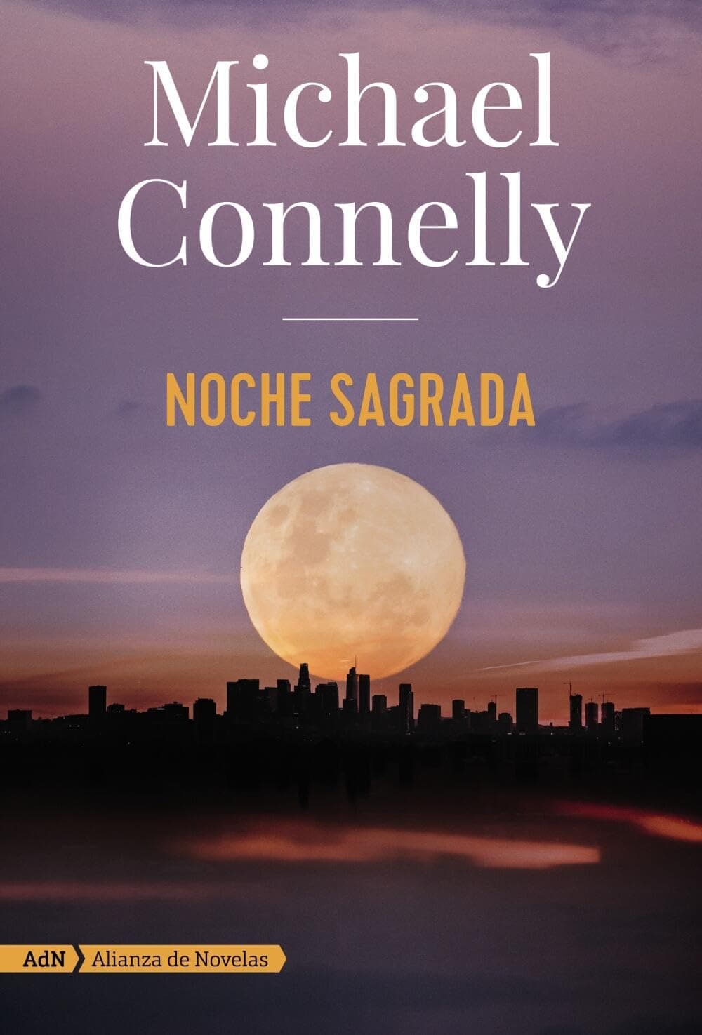 Portada de Noche sagrada (Harry Bosch y Renée Ballard) (AdN Alianza de Novelas)