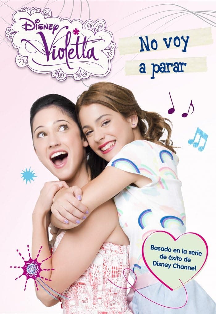 Portada de Violetta. No voy a parar: Narrativa 3