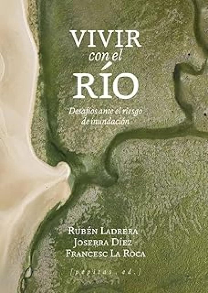 Portada de Vivir con el río: Desafíos ante el riesgo de inundación: 130 (Ensayo)