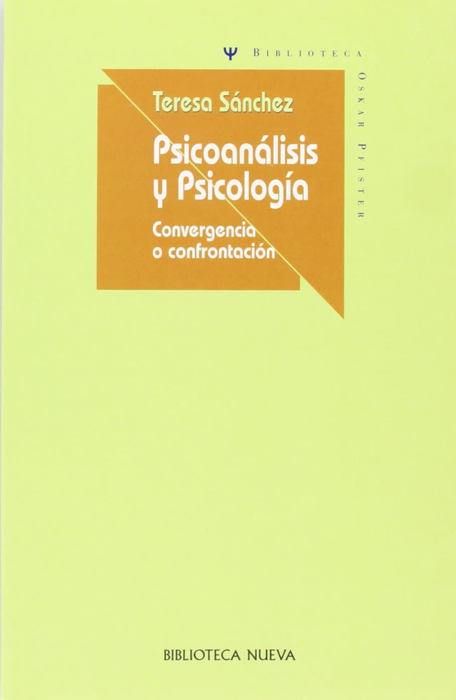 Portada de Psicoanálisis y Psicología: Convergencia o confrontación (BIBL. OSKAR PFISTER / PAISAJE Y TEORIA)