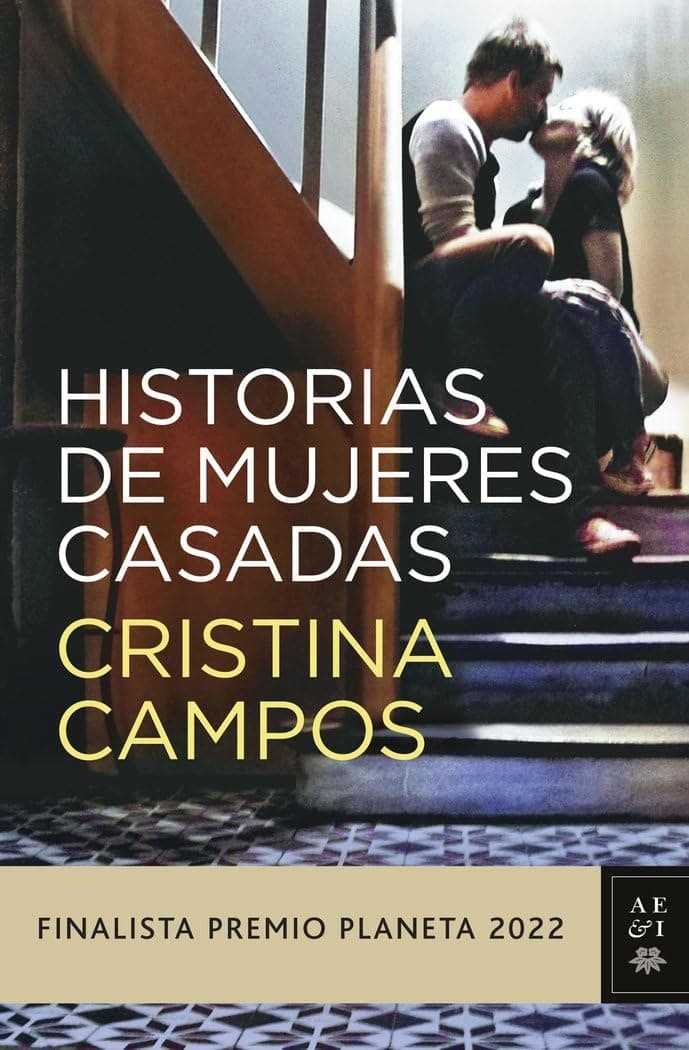 Portada de Historias de mujeres casadas: Finalista Premio Planeta 2022 (Autores Españoles e Iberoamericanos)