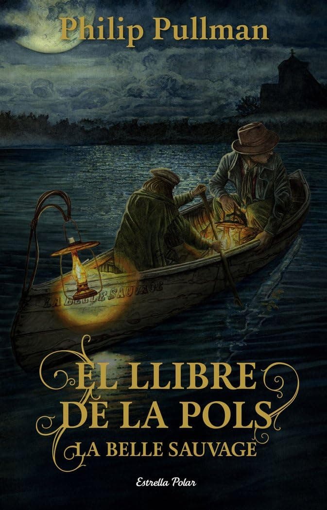 Portada de El Llibre de la Pols. La Belle Sauvage: 1 (Biblioteca Philip Pullman)