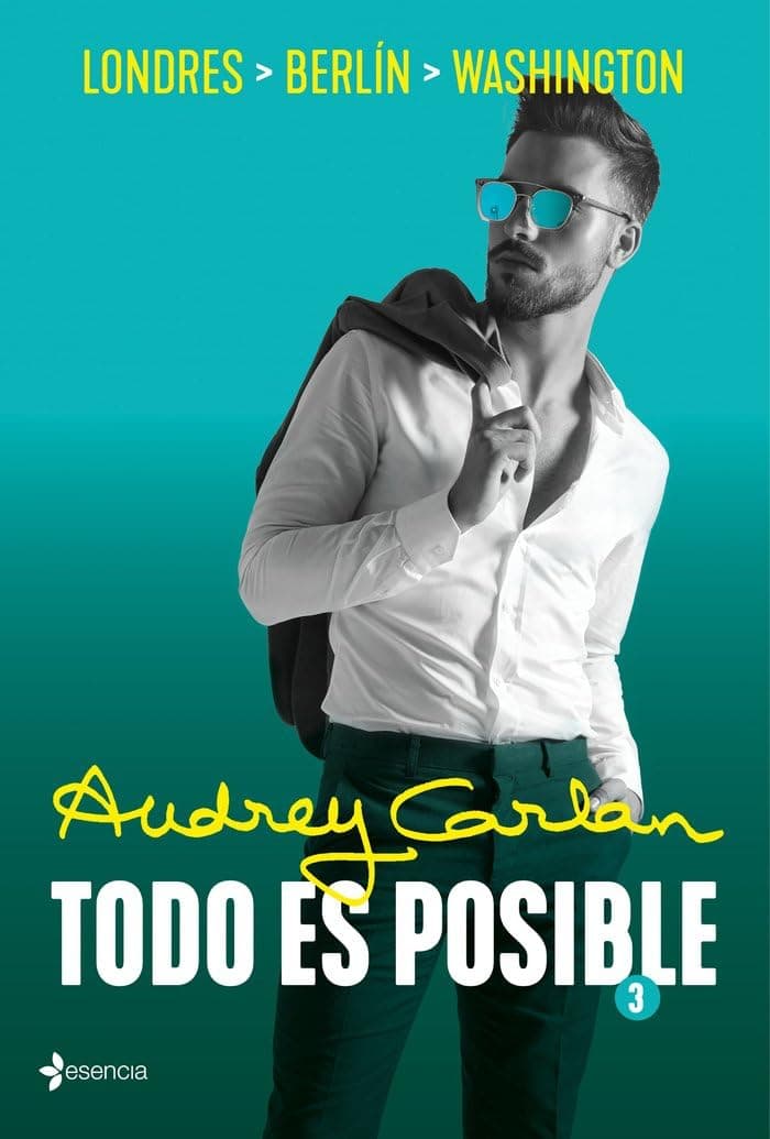 Portada de Todo es posible 3: Londres, Berlín, Washington (Novela Romántica)