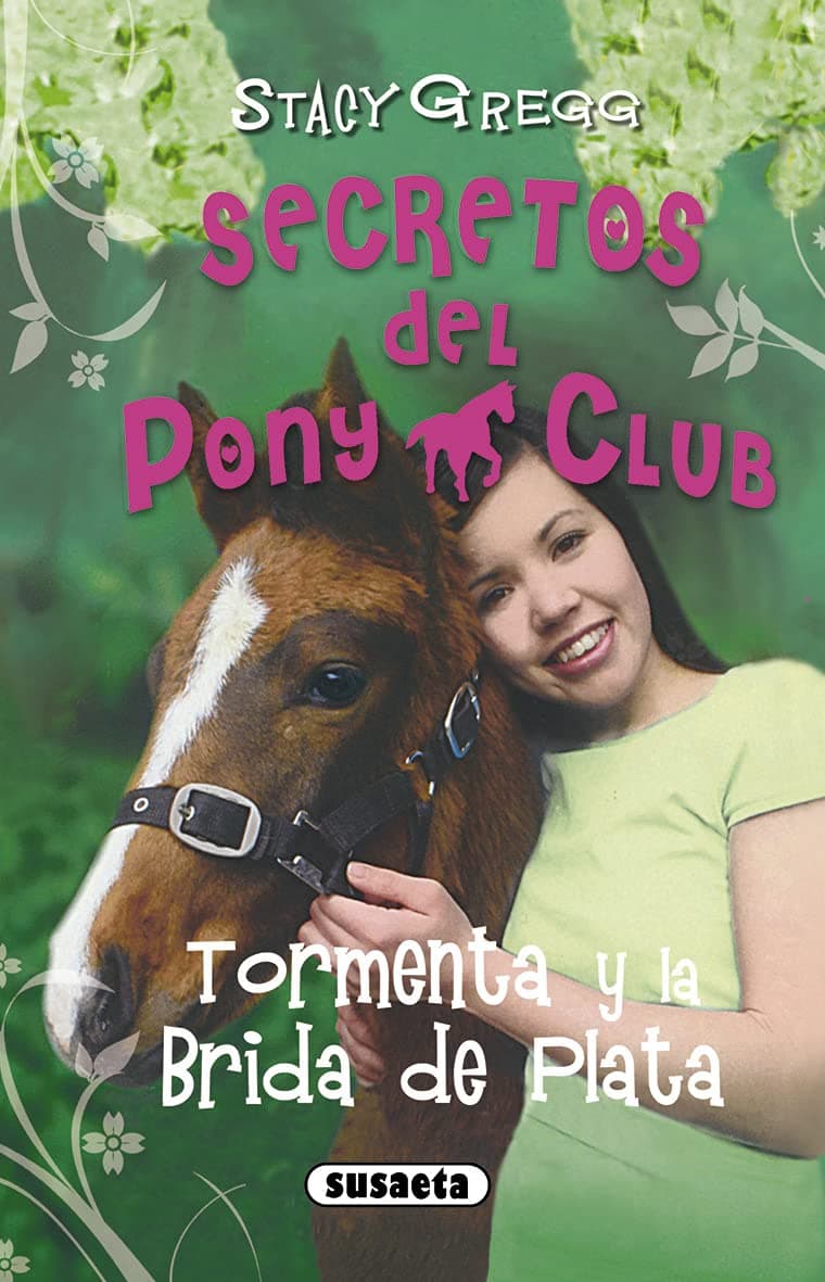 Portada de Tormenta y La Brida De Plata (Secretos Del Pony Club)